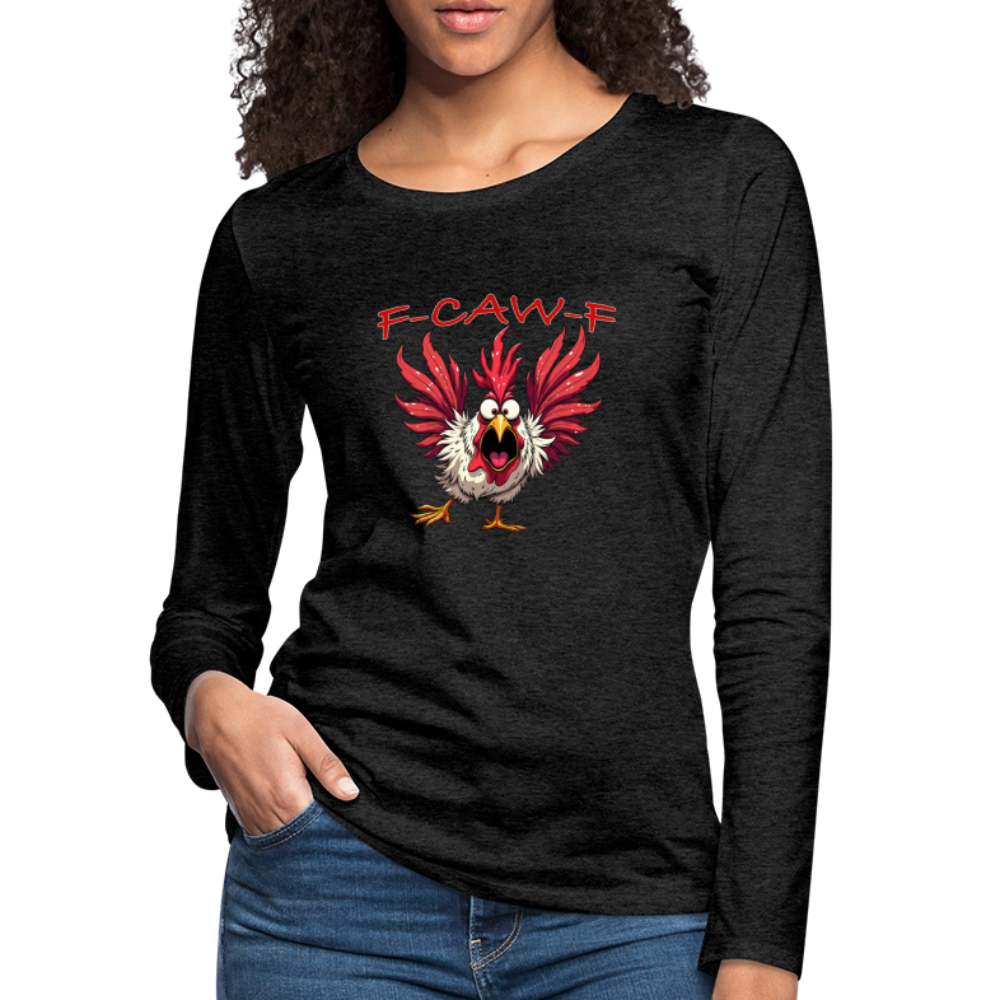F-CAW-F Women’s Long Sleeve Tee – Funny Rooster Shirt Color: charcoal grey