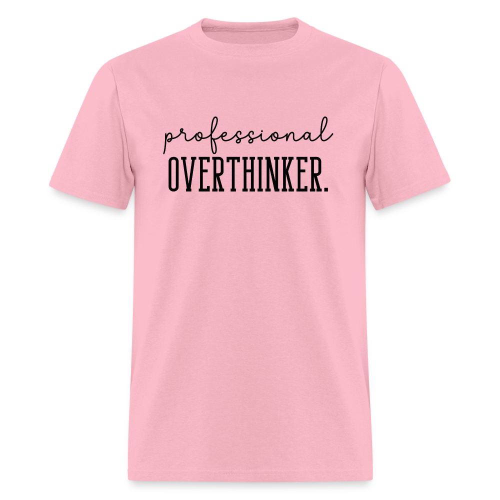 Professional Overthinker T-Shirt - pink