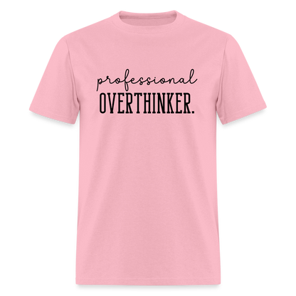 Professional Overthinker T-Shirt - pink