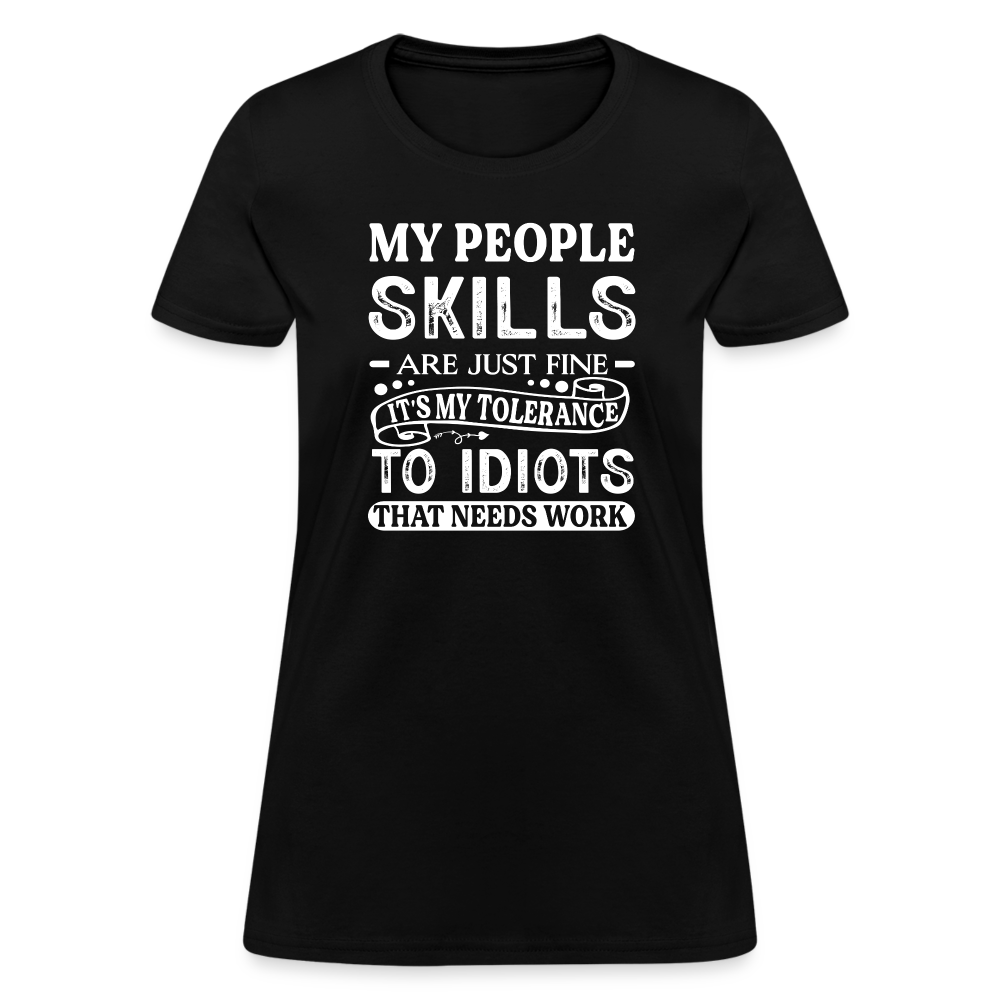 My People Skills Are Just Fine Women's Contoured T-Shirt - black