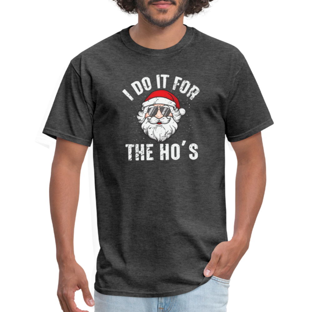 I Do It for the Ho's (Christmas) Funny Santa T-Shirt - heather black