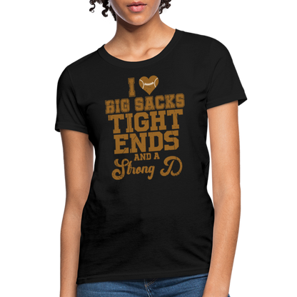 I Heart Big Sacks Tight Ends and A Strong D Women's T-Shirt (Football Season) - black