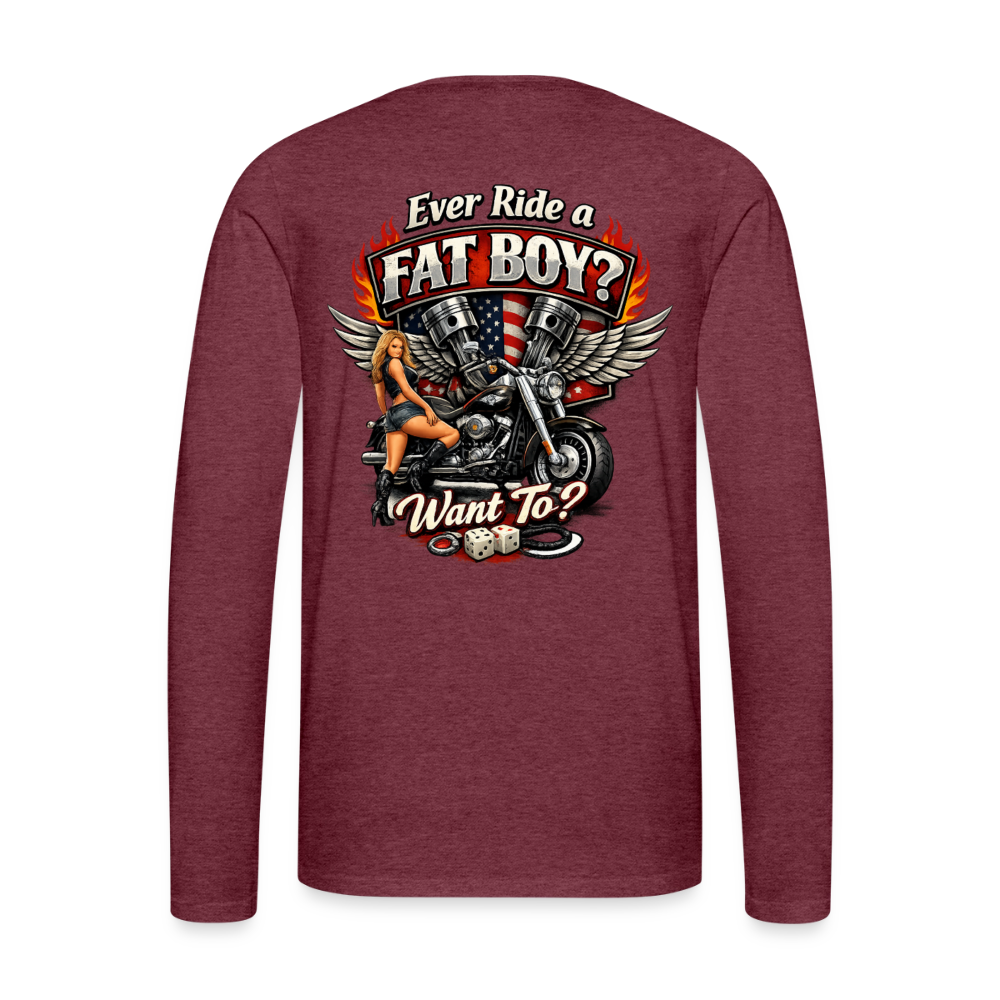 Ever Ride A Fat Boy Want To Funny Biker Long Sleeve Color: Black