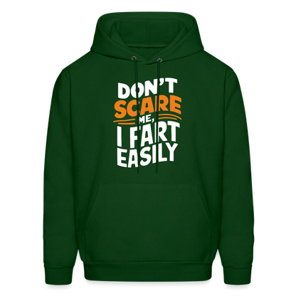 Don't Scare Me I Fart Easily Hoodie - forest green