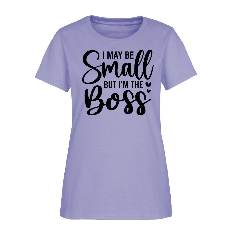 I May Be Small But I'm The Boss Women's T-Shirt Color: lavender