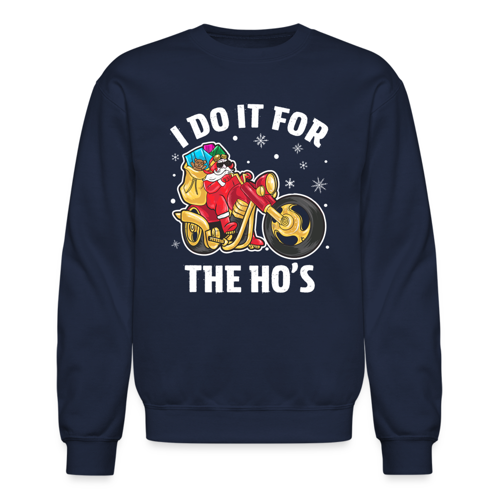 Christmas Biker Santa Riding Motorcycle I Do It For The Ho's Sweatshirt - navy