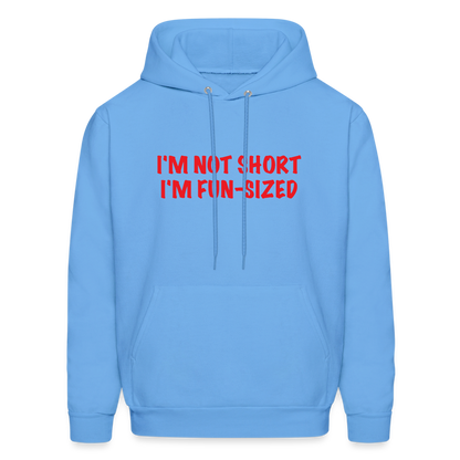 I'm Not Short I'm Fun Sized Hoodie (Funny Graphic Tee) - carolina blue