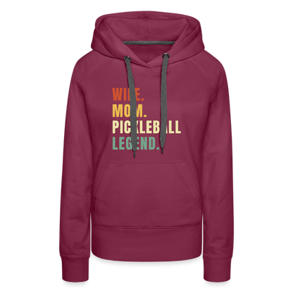 Wife Mom Pickleball Legend Women’s Premium Hoodie - burgundy