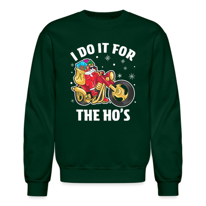 Christmas Biker Santa Riding Motorcycle I Do It For The Ho's Sweatshirt - forest green