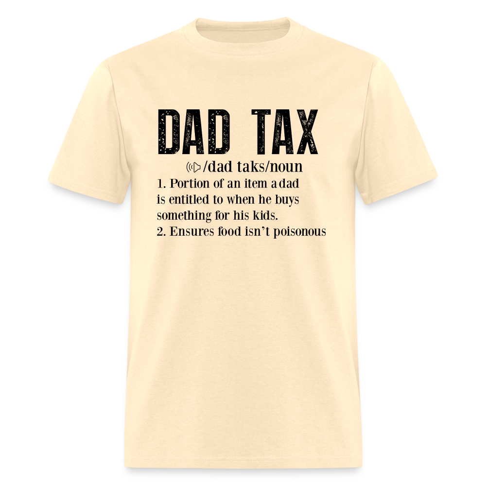 Dad Tax T-Shirt (Definition) - natural