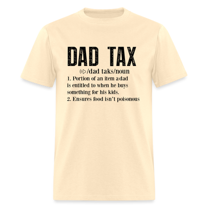 Dad Tax T-Shirt (Definition) - natural