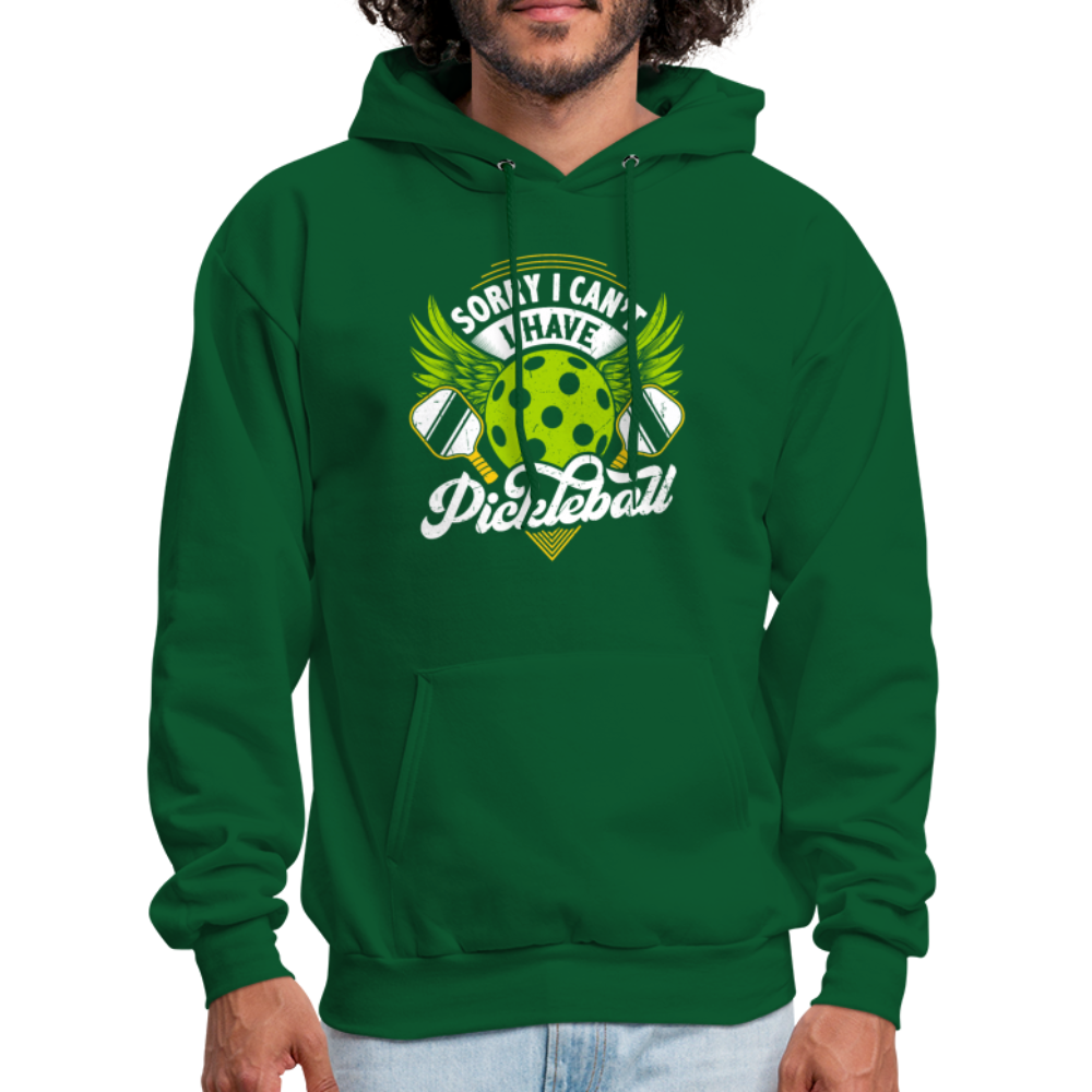 Sorry I can't I Have Pickleball Hoodie - forest green