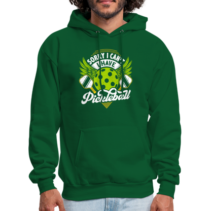 Sorry I can't I Have Pickleball Hoodie - forest green