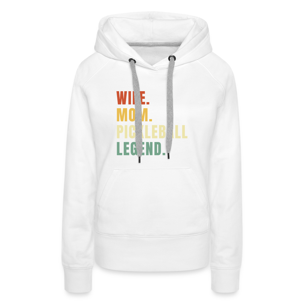 Wife Mom Pickleball Legend Women’s Premium Hoodie - white