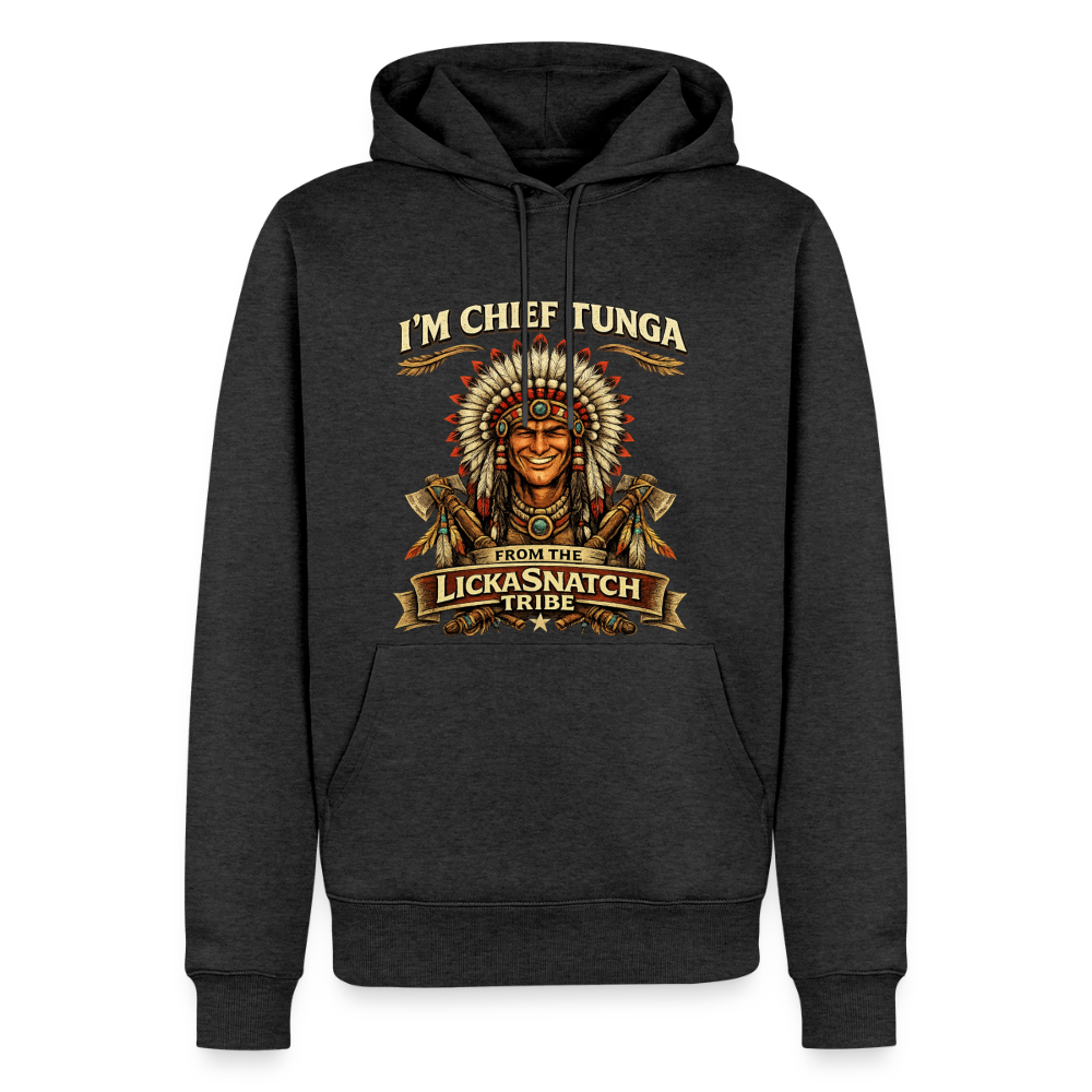 I’m Chief Tunga From the Lickasnatch Tribe Hoodie Color: Heather Anthracite