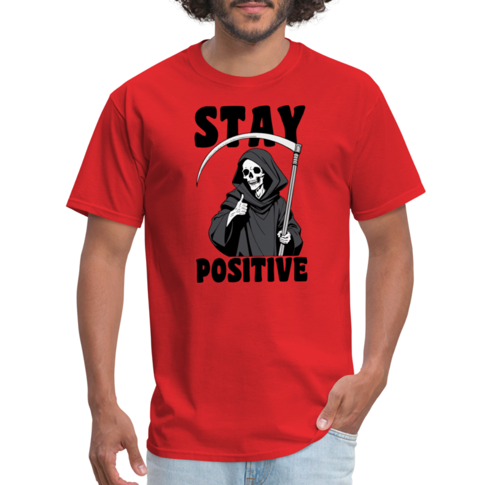 Stay Positive (Grim Reaper) T-Shirt - red