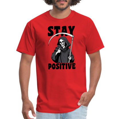 Stay Positive (Grim Reaper) T-Shirt - red