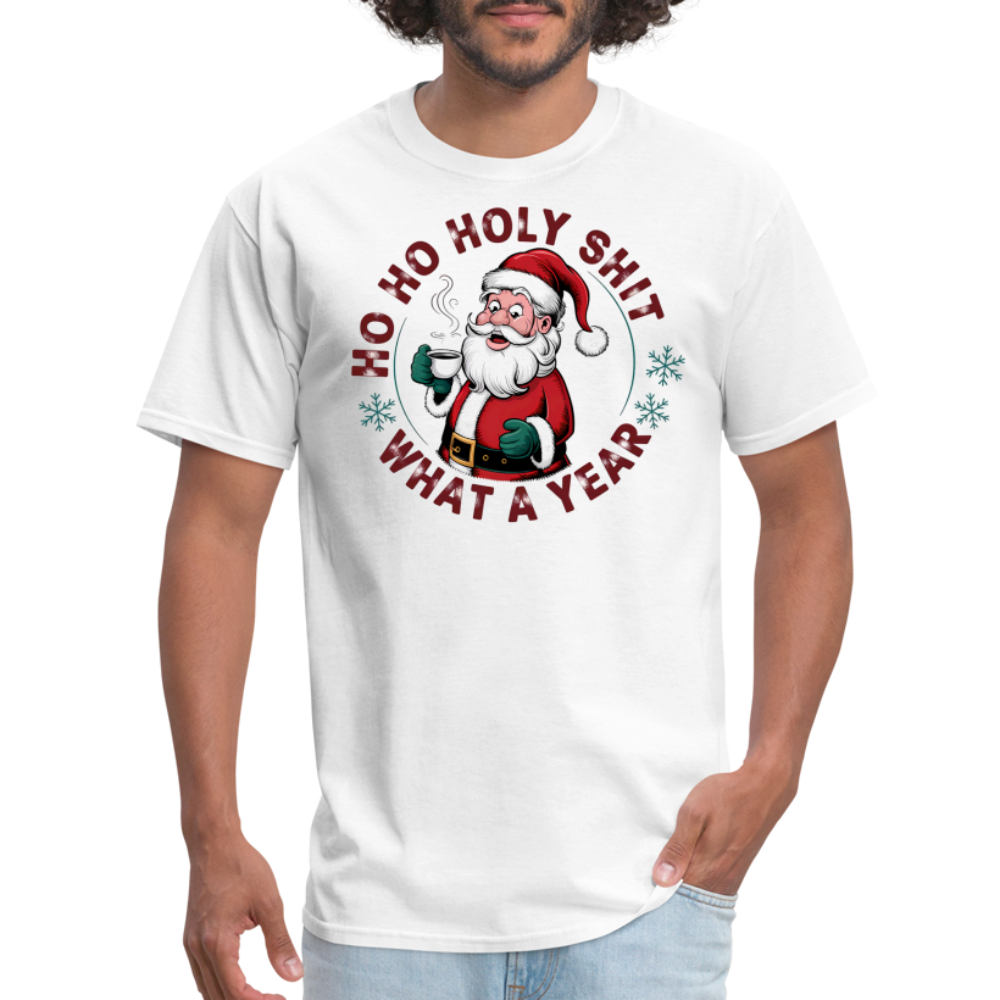 Ho Ho Holy Shit What A Year (Funny Christmas Santa) T-Shirt - white