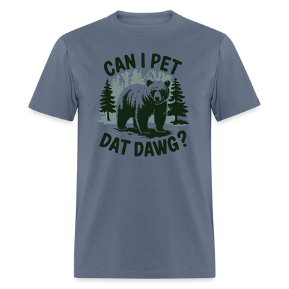 Can I Pet That Dawg T-Shirt - denim