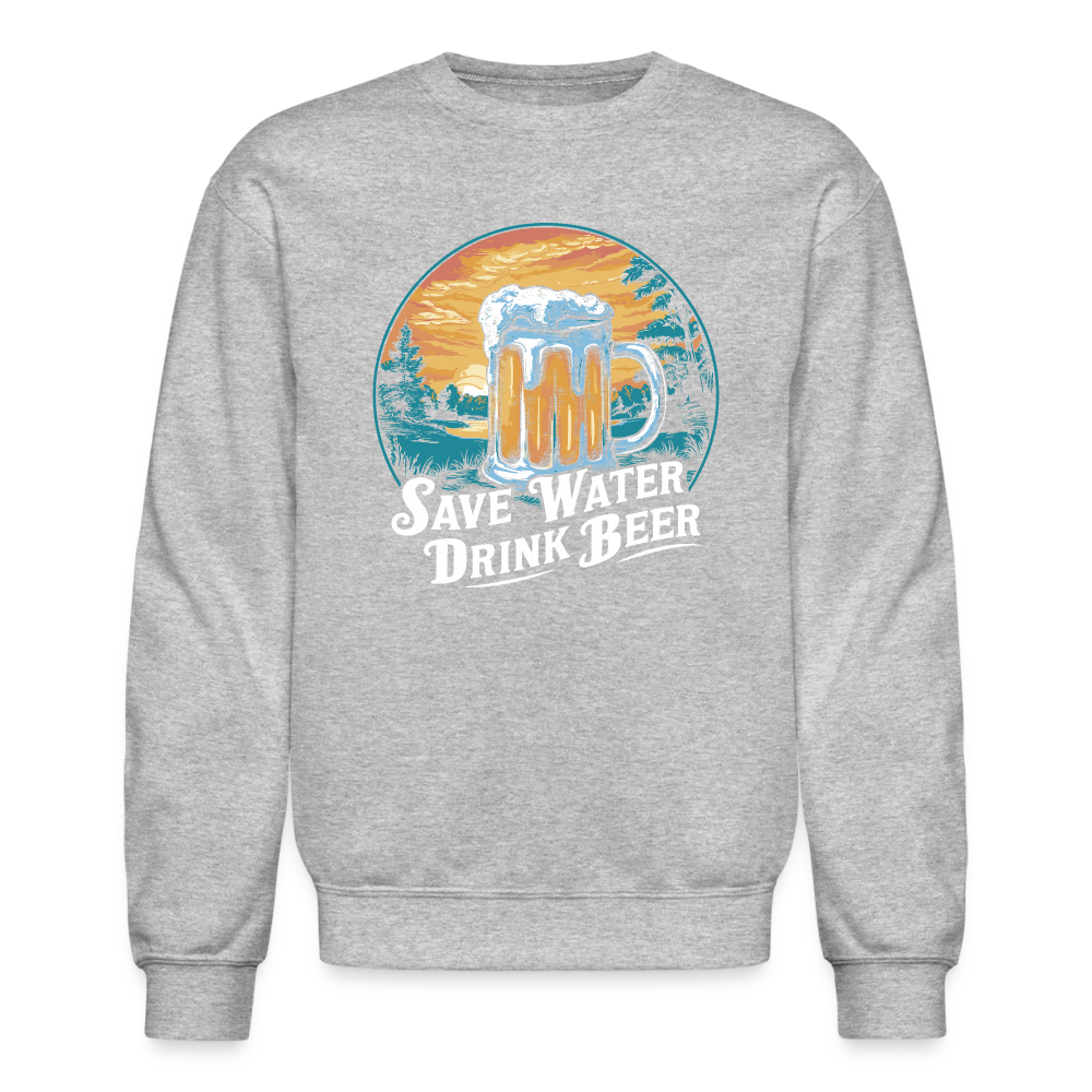 Save Water Drink Beer Sweatshirt - heather gray