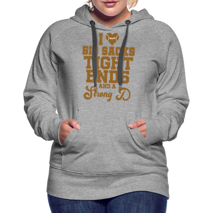 I Heart Big Sacks Tight Ends and A Strong D Women’s Premium Hoodie (Football Season) - heather grey