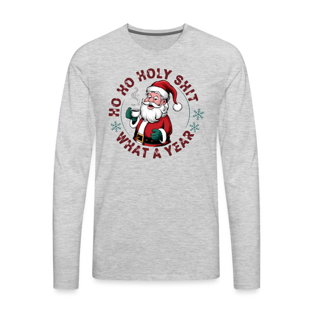 Ho Ho Holy Shit What A Year (Funny Christmas Santa) Men's Premium Long Sleeve T-Shirt - heather gray