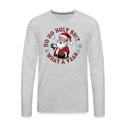 Ho Ho Holy Shit What A Year (Funny Christmas Santa) Men's Premium Long Sleeve T-Shirt - heather gray