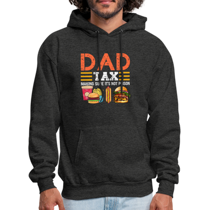 Dad Tax (Making Sure It's Not Poison) Hoodie - charcoal grey