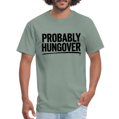 Probably Hungover T-Shirt - sage