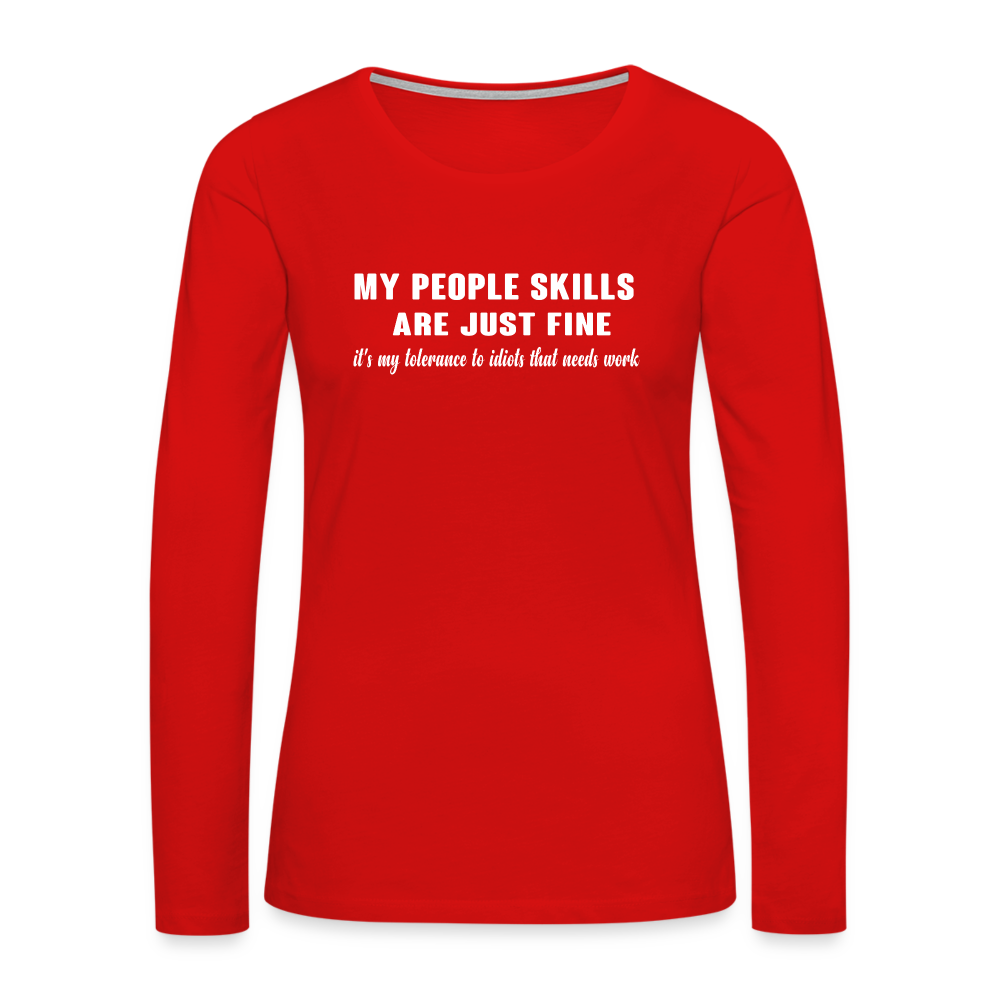 My People Skills Are Just Fine Women's Premium Long Sleeve T-Shirt - red