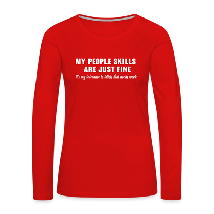 My People Skills Are Just Fine Women's Premium Long Sleeve T-Shirt - red