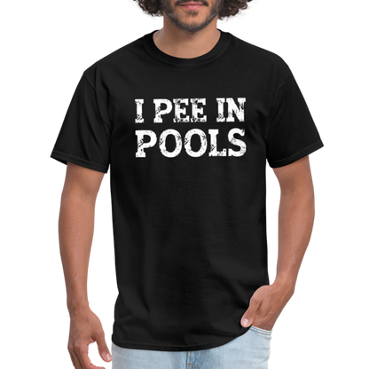 I Pee In Pools T-Shirt - black