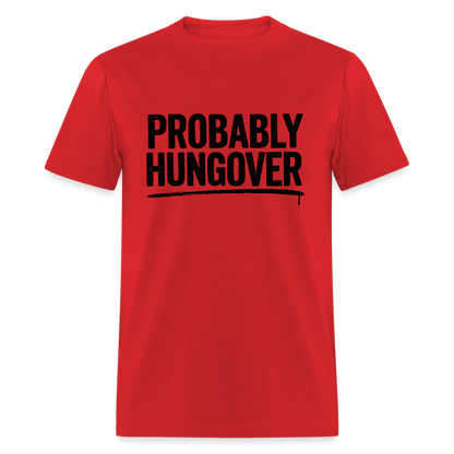 Probably Hungover T-Shirt - red