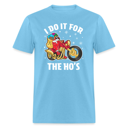 Christmas Biker Santa Riding Motorcycle I Do It For The Ho's T-Shirt - aquatic blue