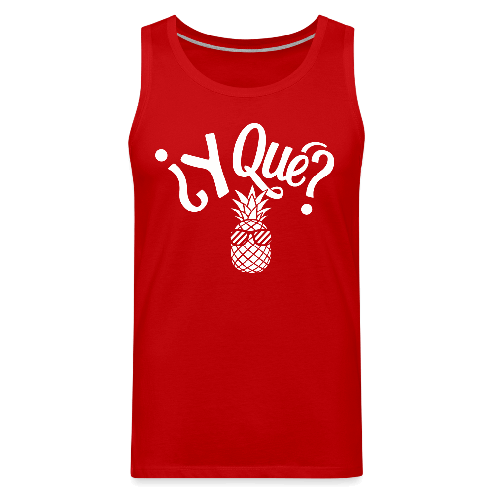 Y Que Piña (Latin Attitude) Men’s Premium Tank Top - red