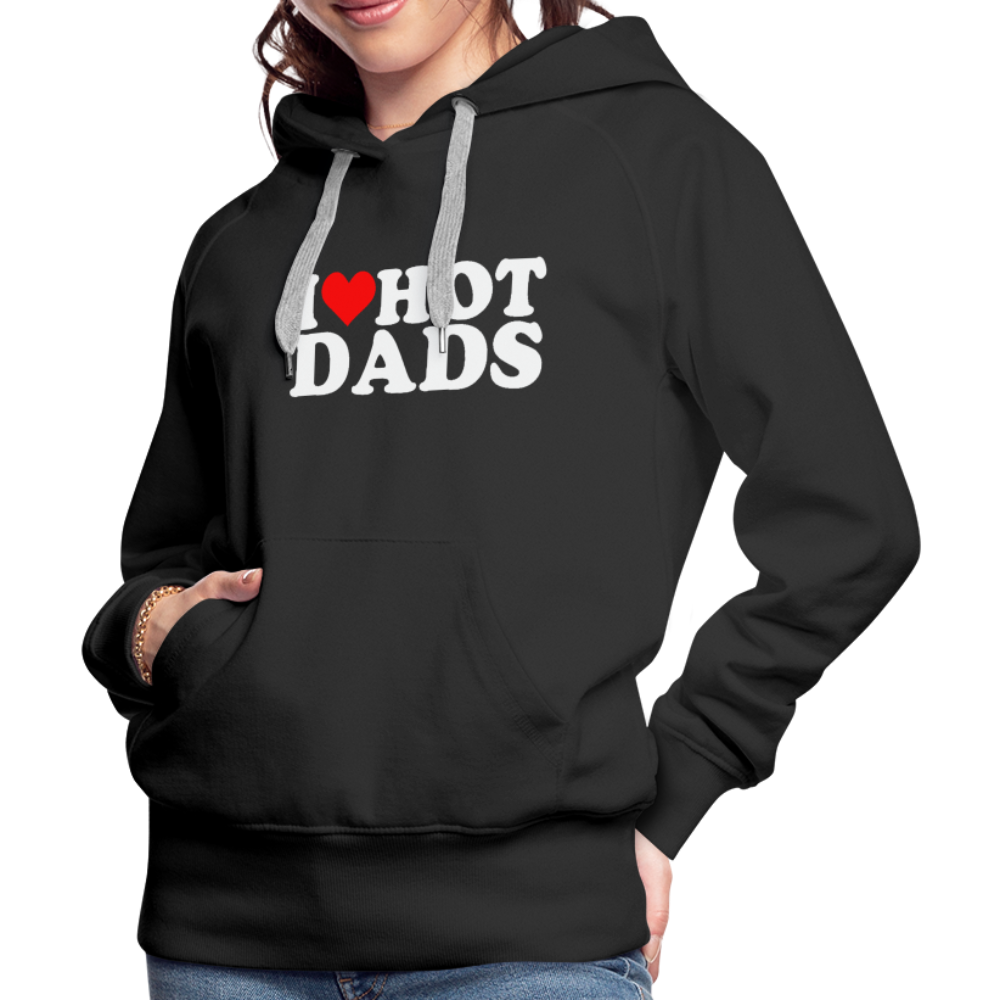 I Heart Hot Dads (Funny I Love Hot Dads) Women’s Premium Hoodie - black