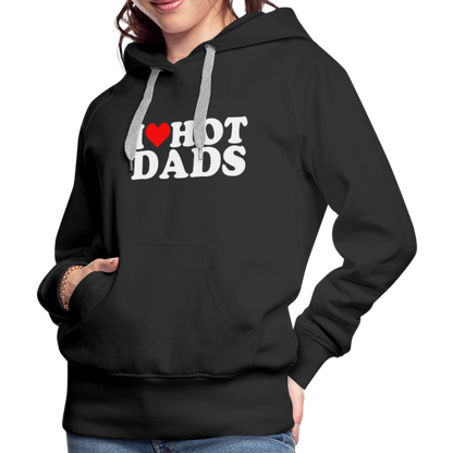 I Heart Hot Dads (Funny I Love Hot Dads) Women’s Premium Hoodie - black