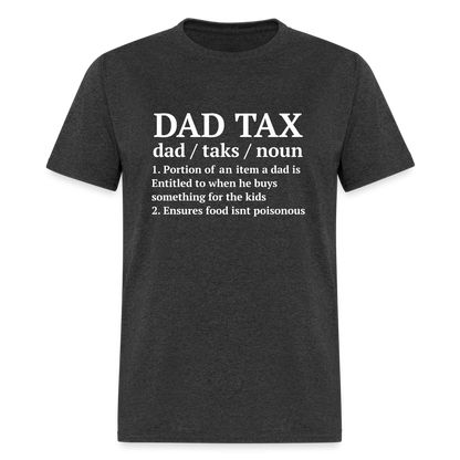 Dad Tax T-Shirt (Definition) - heather black