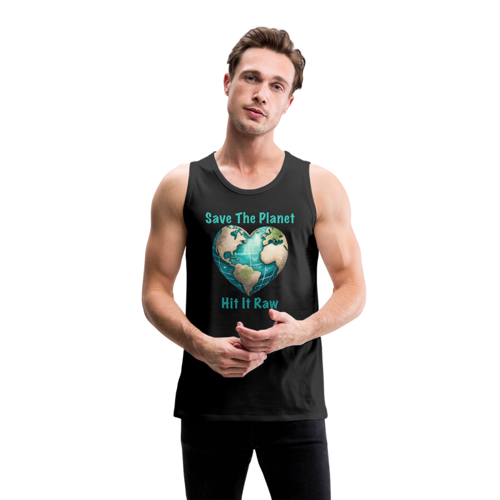 Save The Planet Hit It Raw Men’s Premium Tank Top (Funny Environmental Awareness) - black