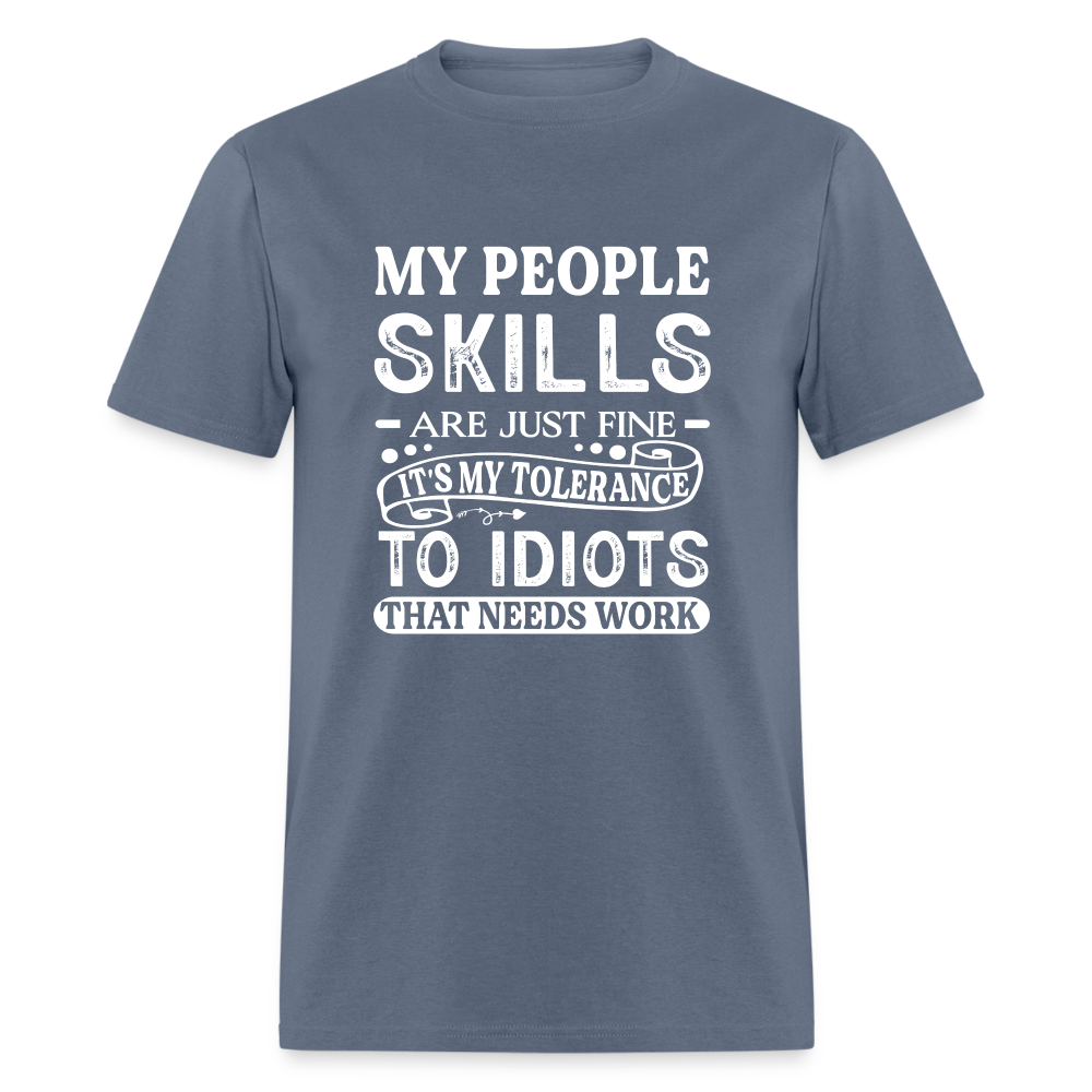 My People Skills Are Just Fine T-Shirt - denim