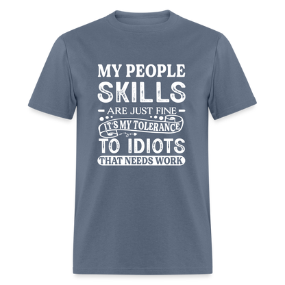 My People Skills Are Just Fine T-Shirt - denim