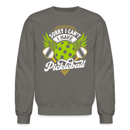 Sorry I can't I Have Pickleball Sweatshirt - asphalt gray