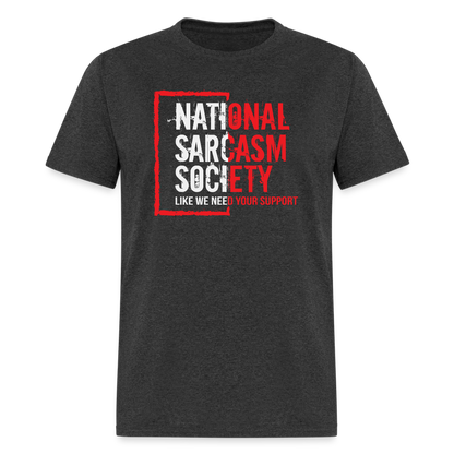 National Sarcasm Society T-Shirt - heather black