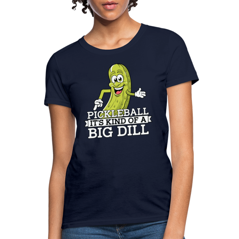 Pickleball It's Kind Of A Big Dill Women's Contoured T-Shirt - navy