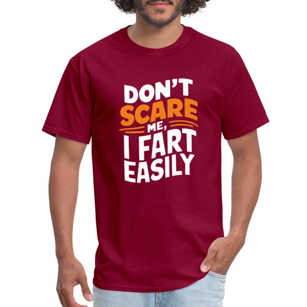 Don't Scare Me I Fart Easily ( Fart Humor) T-Shirt - burgundy