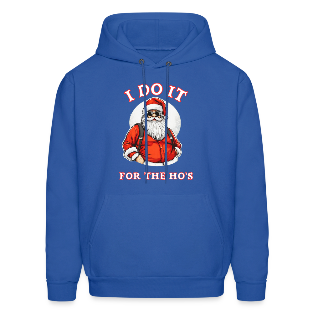 Santa - I Do It for the Ho's Hoodie - royal blue