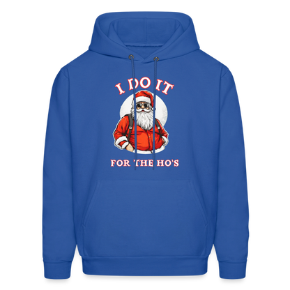 Santa - I Do It for the Ho's Hoodie - royal blue