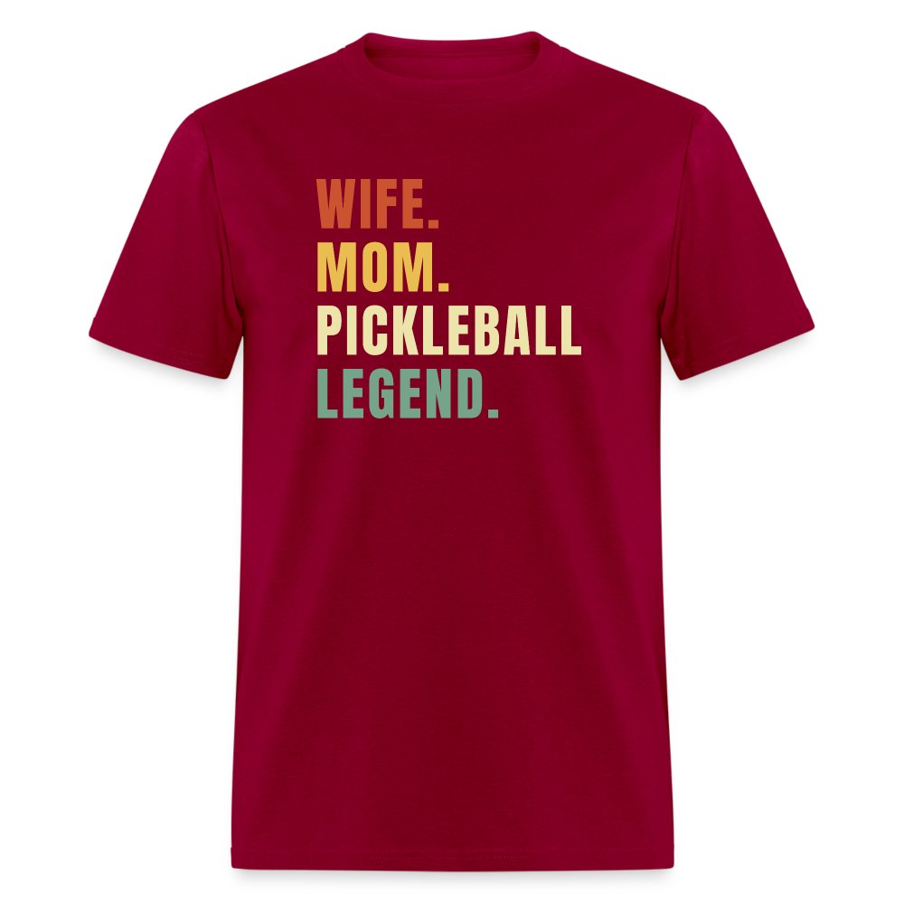 Wife Mom Pickleball Legend T-Shirt - dark red