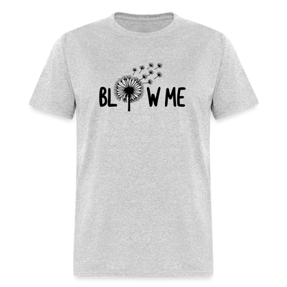 Blow Me T-Shirt - heather gray