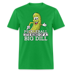 Pickleball It's Kind Of A Big Dill T-Shirt